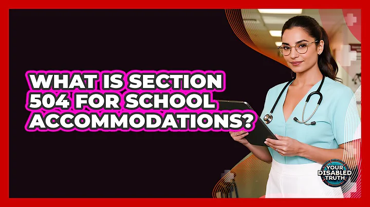 What Is Section 504 For School Accommodations?