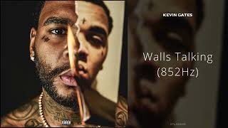 Kevin Gates - Walls Talking (852Hz)