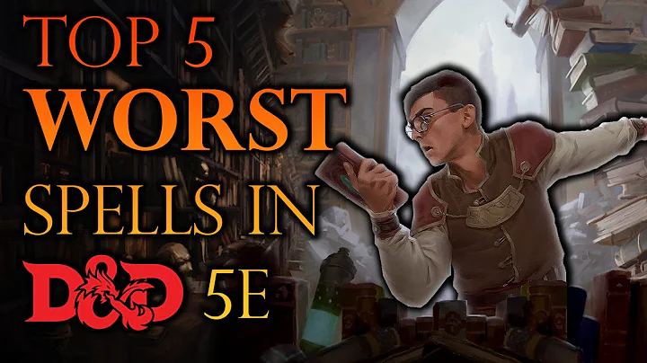 Top 5 Worst Spells in Dungeons and Dragons 5e
