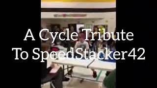 A Cycle Tribute to SpeedStacker42 (Evan Cloud)