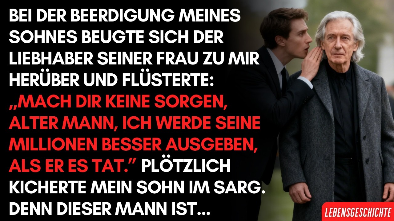 Mein Sohn starb als Millionär. Bei der Beerdigung lachte er, als der Liebhaber seiner Frau sprach.