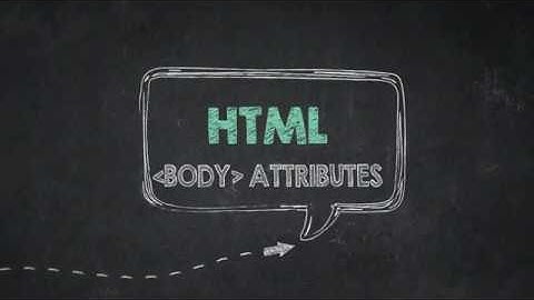 HTML BODY TAG BASIC ATTRIBUTES