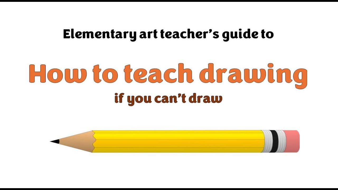 How to Teach Drawing if you can't draw -  for elementary art teachers -  4th grade art lessons