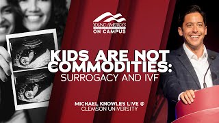 Kids Are Not Commodities: Surrogacy and IVF | Michael Knowles LIVE at Clemson University