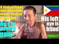 This Poor Malnourished Filipino Man Needs Urgent Medical Attention. Life and Poverty in Philippines