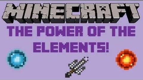 Power of elements Mod - Minecraft 1.6.2