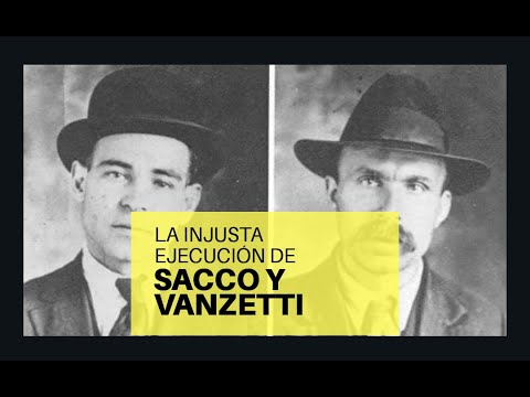 Breve historia de la ejecución de los anarquistas Sacco y Vanzetti