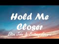 Elton John & Britney Spears - Hold Me Closer (Lyrics)