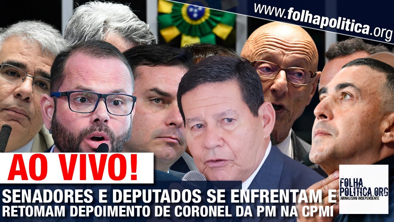 AO VIVO: SENADORES E DEPUTADOS SE ENFRENTAM E RETOMAM DEPOIMENTO DE ...