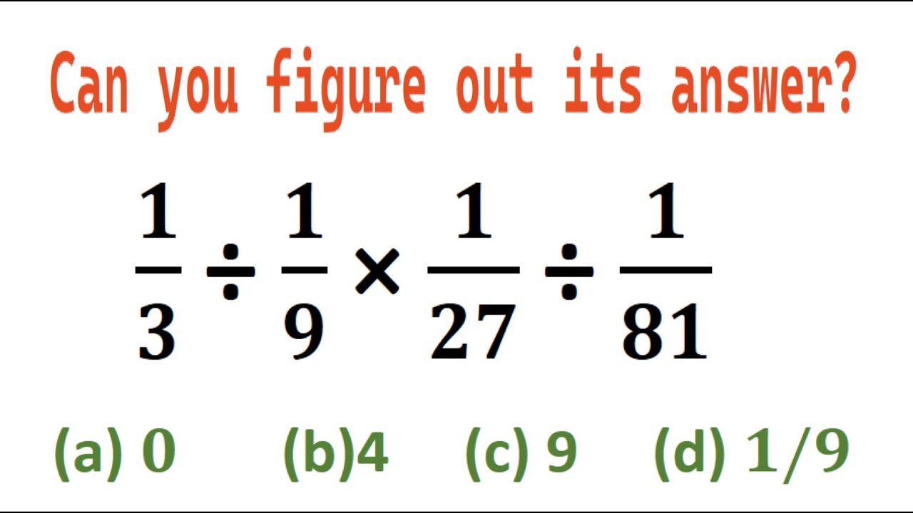 Quiz No 134 Which One Is Correct 1 3 Divided By 1 9 Multiple quiz-no-134-which-one-is-correct-1-3-divided-by-1-9-multiple