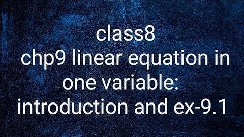 maths Rdsharma class8 chp9 linear equation in one variable: introduction and ex-9.1