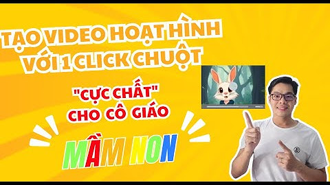 TẠO VIDEO HOẠT HÌNH với 1 Click Chuột