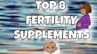 TOP 8 FERTILITY SUPPLEMENTS | CONCEIVING WITH PCOS & A BLOCKED TUBE