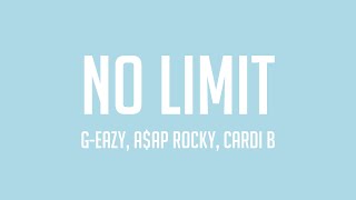 No Limit - G-Eazy, A$AP Rocky, Cardi B (Lyrics Video) 🎵