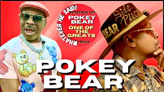 Celebrity Pokey Bear Your Name Going Down in History MAN DONT DO ME LIKE THAT! Wealth