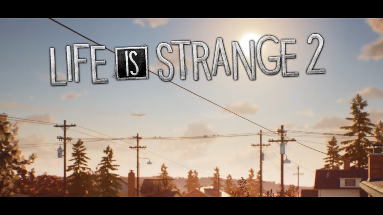 Life is Strange 2 LP Episode 5.1 YouTube