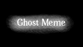 I Don’t Believe In Ghost Meme 👻 || Original Meme by: Dan Phantomtype || (Old)