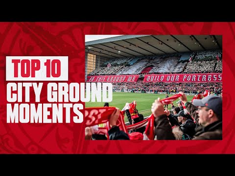 10 UNFORGETTABLE GAMES AT THE CITY GROUND | PREMIER LEAGUE TOP 10 | FOREST FILES