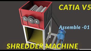 SHREDDER MACHINE - ASSEBMBLE - 01  | GRASS CUTTER IN CATIA V5 |  CATIA TUTORIALS |ADVANCED  ASSEMBLY