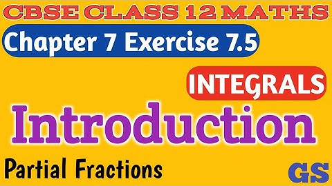 Chapter 7 - Exercise 7.5 - Introduction Partial Fractions - Integrals - CBSE Class 12 Maths -  Tamil