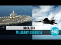 Amid China tension, India-USA military drill; warships, fighter jets participate