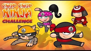 Chop Chop Ninja CHALLENGE