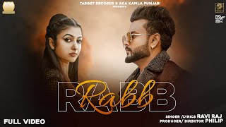 Rabb - Ravi Raj Philip Aka Kamla Punjabi Latest Punjabi Song 2021