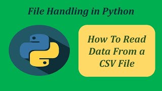 How To Read Data From CSV File in Python  | How to Access Data From CSV File in Python