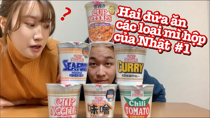 Mì cup noodles của nhật giá bao nhiêu năm 2024