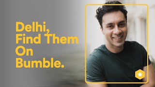 Delhi, Find Them On Bumble.