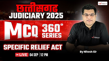 Chhattisgarh Judiciary 2025 | MCQ 360° Series: Specific Relief Act, 1963✍️| By Nitesh Sir