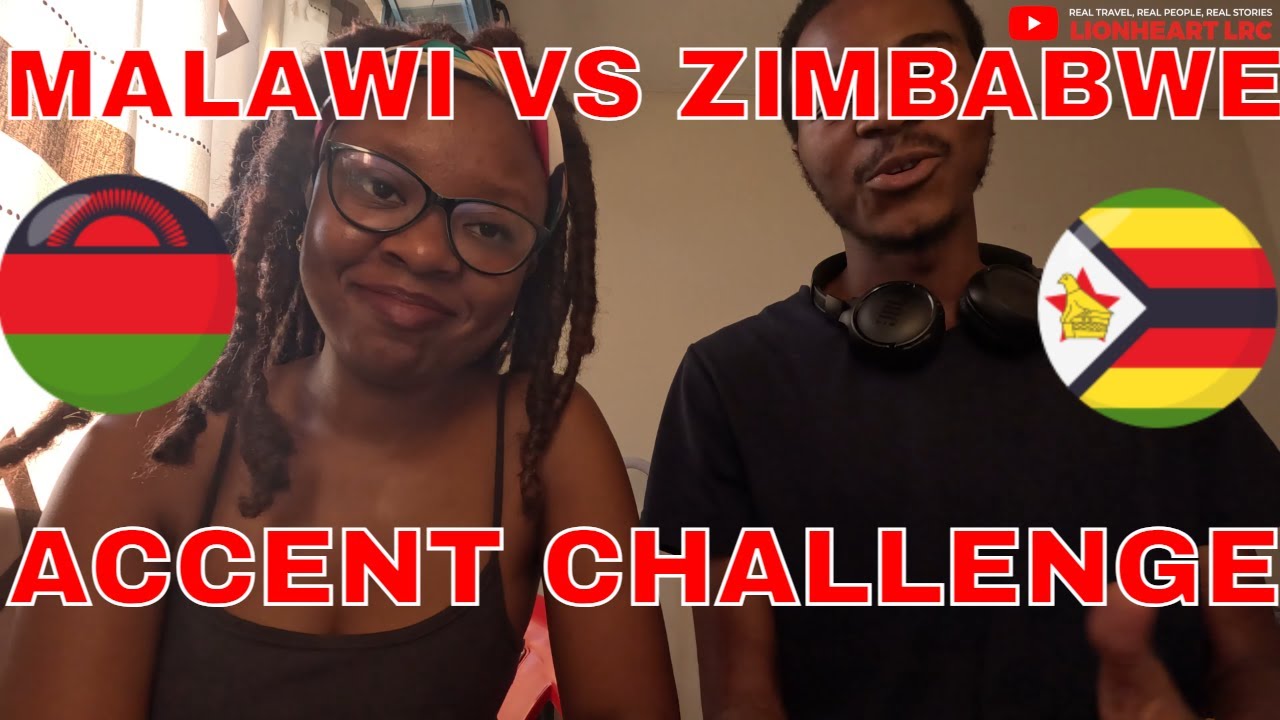 Zimbabwe 🇿🇼 VS Malawi 🇲🇼 Accent Challenge. Language Tag 