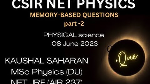 CSIR NET PHYSICAL SCIENCE MEMORY BASED QUESTIONS Part-2 |Physics|csir net memory based questions |