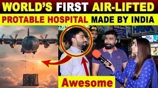 WORLD’S FIRST AIR LIFTED PROTABLE HOSPITAL MADE BY INDIA | PAK SHOCKING REACTION | SANA AMJAD