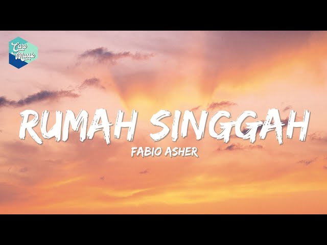 Rumah Singgah - Fabio Asher | Lyrics class=