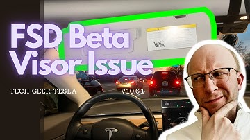 Tesla FSD Beta Visor Issue - Unexpected Results - No Warning Messages