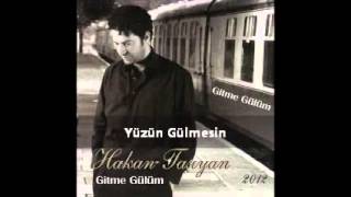 Hakan Taşıyan 2012 Yüzün Gülmesin Resimi