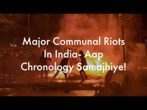 Major Communal Riots In India - Aap Chronology Samajhiye!
