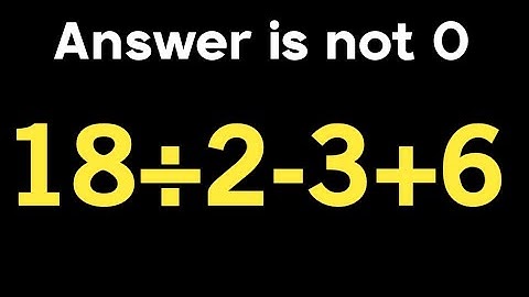 18 ÷ 2 - 3 + 6 = ❓ / Can you solve this simple math problem / PEMDAS rules question