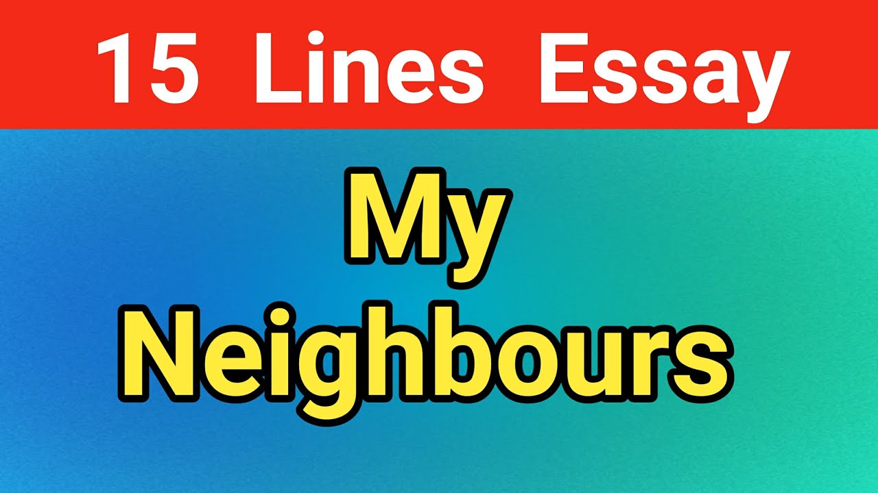 my neighbor short essay