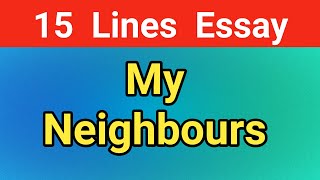 My Neighbour Essay In English//Short essay on 