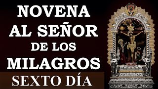 NOVENA AL SEÑOR DE LOS MILAGROS | SEXTO DÍA