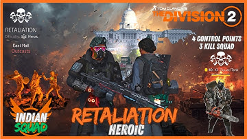 Retaliation Outcasts East Mall | 4 Control Point | Heroic | The Division 2