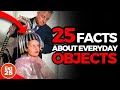 25 amazing facts about everyday object