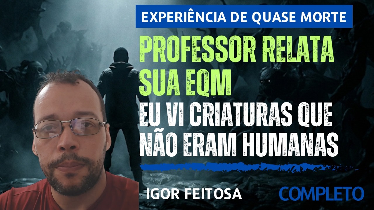 Professor Relata sua EQM: Eu Vi Criaturas que Não Eram Humanas | Minha Experiência Quase Morte (EQM)