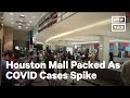 Shoppers Crowd Mall As COVID-19 Cases Rise In Texas | NowThis