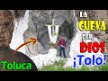 ¡La CUEVA del DIOS TOLO! Donde habitan SERES del INFRAMUNDO y TESOROS en Cerro Toloche, Toluca