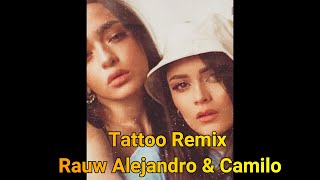 Rauw Alejandro & Camilo - Tattoo Remix (Calle y Poché)