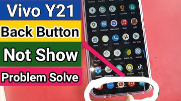 Vivo Y21 back button not showing problem solve