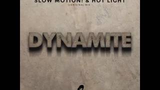 Slow Motion!, Hot Light - Dynamite (Original Mix) Resimi
